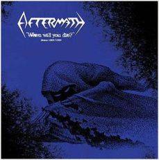 Aftermath (USA-2) : When Will You Die ? - Demos 1989-1990